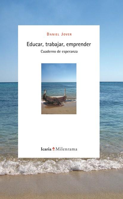 EDUCAR TRABAJAR EMPRENDER | 9788498884166 | JOVER TORREGROSA,DANIEL | Libreria Geli - Librería Online de Girona - Comprar libros en catalán y castellano