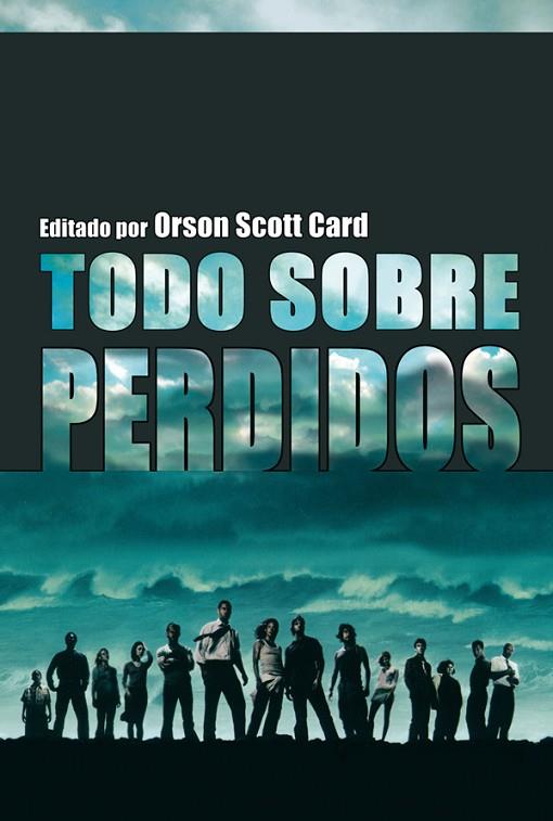 TODO SOBRE PERDIDOS | 9788493599317 | SCOTT CARD,ORSON | Libreria Geli - Librería Online de Girona - Comprar libros en catalán y castellano