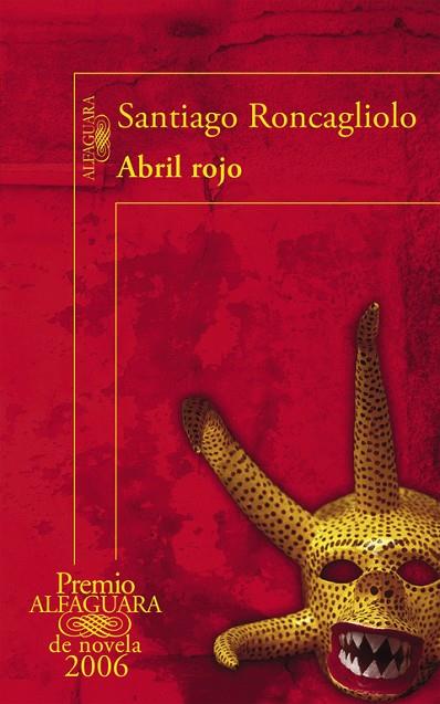 ABRIL ROJO | 9788420470528 | RONCAGLIOLO,SANTIAGO | Libreria Geli - Librería Online de Girona - Comprar libros en catalán y castellano