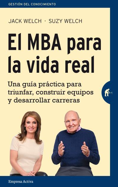 EL MBA PARA LA VIDA REAL | 9788492921362 | WELCH,SUZY/WELCH,JACK | Libreria Geli - Librería Online de Girona - Comprar libros en catalán y castellano