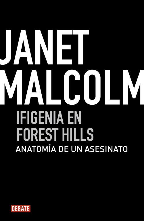 IFIGENIA EN FOREST HILLS.ANATOMÍA DE UN ASESINATO | 9788499920634 | MALCOLM,JANET | Llibreria Geli - Llibreria Online de Girona - Comprar llibres en català i castellà