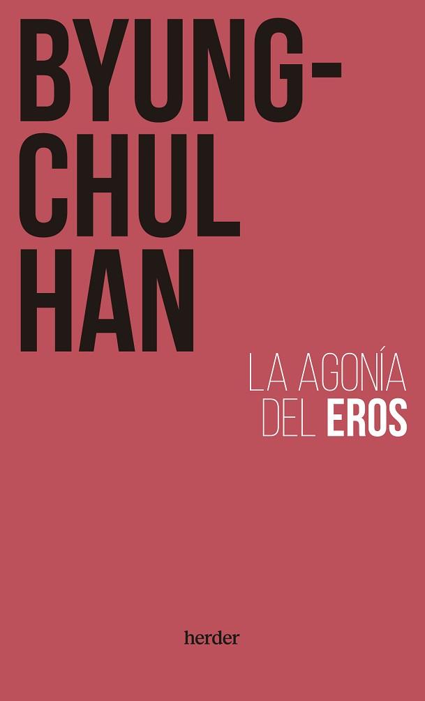 LA AGONÍA DEL EROS | 9788425450839 | HAN,BYUNG-CHUL | Libreria Geli - Librería Online de Girona - Comprar libros en catalán y castellano