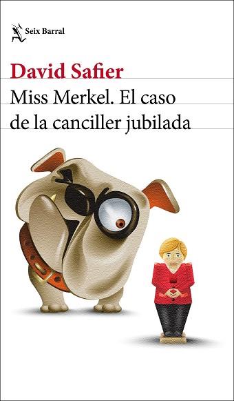 MISS MERKEL.EL CASO DE LA CANCILLER JUBILADA | 9788432239205 | SAFIER,DAVID | Libreria Geli - Librería Online de Girona - Comprar libros en catalán y castellano