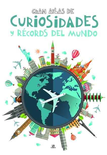 GRAN ATLAS DE CURIOSIDADES Y RÉCORDS DEL MUNDO | 9788466237710 | EQUIPO EDITORIAL | Libreria Geli - Librería Online de Girona - Comprar libros en catalán y castellano