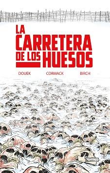 LA CARRETERA DE LOS HUESOS | 9788418359774 | DOUEK,RICH | Llibreria Geli - Llibreria Online de Girona - Comprar llibres en català i castellà