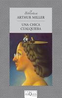 UNA CHICA CUALQUIERA | 9788483106730 | MILLER,ARTHUR | Llibreria Geli - Llibreria Online de Girona - Comprar llibres en català i castellà