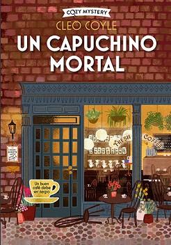 UN CAPUCHINO MORTAL (COZY MYSTERY) | 9788419599391 | COYLE,CLEO | Libreria Geli - Librería Online de Girona - Comprar libros en catalán y castellano