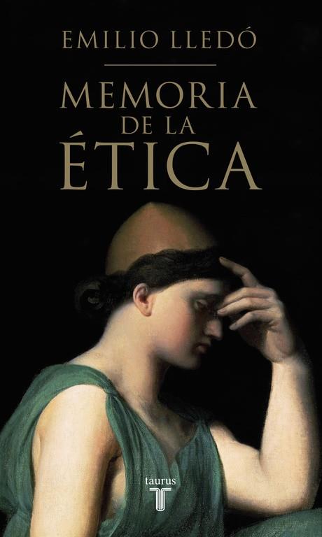 MEMORIA DE LA ÉTICA | 9788430617326 | LLEDÓ,EMILIO | Libreria Geli - Librería Online de Girona - Comprar libros en catalán y castellano