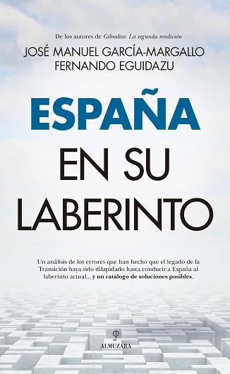 ESPAÑA EN SU LABERINTO | 9788411311557 | GARCÍA-MARGALLO,JOSÉ MANUEL | Libreria Geli - Librería Online de Girona - Comprar libros en catalán y castellano