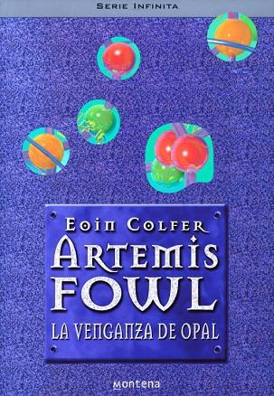ARTEMIS FOWL-4.LA VENGANZA DE OPAL | 9788484412472 | COLFER,EOIN | Libreria Geli - Librería Online de Girona - Comprar libros en catalán y castellano