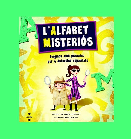 L'ALFABET MISTERIOS | 9788466136204 | COMELLES I GARCIA,SALVADOR/VIULETA (IL) | Libreria Geli - Librería Online de Girona - Comprar libros en catalán y castellano