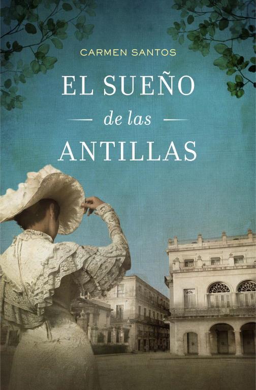 EL SUEÑO DE LAS ANTILLAS  | 9788425349614 | SANTOS,CARMEN | Llibreria Geli - Llibreria Online de Girona - Comprar llibres en català i castellà