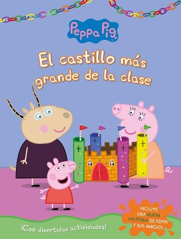 EL CASTILLO MÁS GRANDE DE LA CLASE(PEPPA PIG. ACTIVIDADES) | 9788448854515 | Llibreria Geli - Llibreria Online de Girona - Comprar llibres en català i castellà