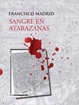 SANGRE EN ATARAZANAS | 9788416372683 | MADRID,FRANCISCO | Libreria Geli - Librería Online de Girona - Comprar libros en catalán y castellano