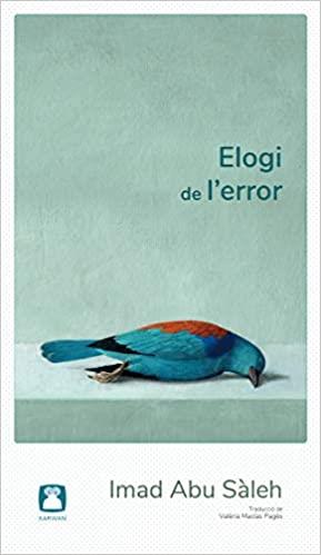 ELOGI DE L'ERROR(EDICIÓ BILINGÜE CATALÀ-ÀRAB) | 9788494579875 | ABU SÀLEH,IMAD | Libreria Geli - Librería Online de Girona - Comprar libros en catalán y castellano