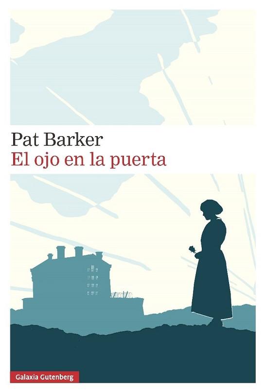 EL OJO EN LA PUERTA(TRILOGIA REGENERACIÓN-2) | 9788417747626 | BARKER,PAT | Libreria Geli - Librería Online de Girona - Comprar libros en catalán y castellano