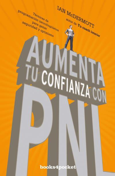 AUMENTA TU CONFIANZA CON PNL | 9788416622108 | MCDERMOTT,IAN | Libreria Geli - Librería Online de Girona - Comprar libros en catalán y castellano