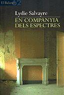 EN COMPANYIA DELS ESPECTRES | 9788429748895 | SALVAYRE,LYDIE | Libreria Geli - Librería Online de Girona - Comprar libros en catalán y castellano