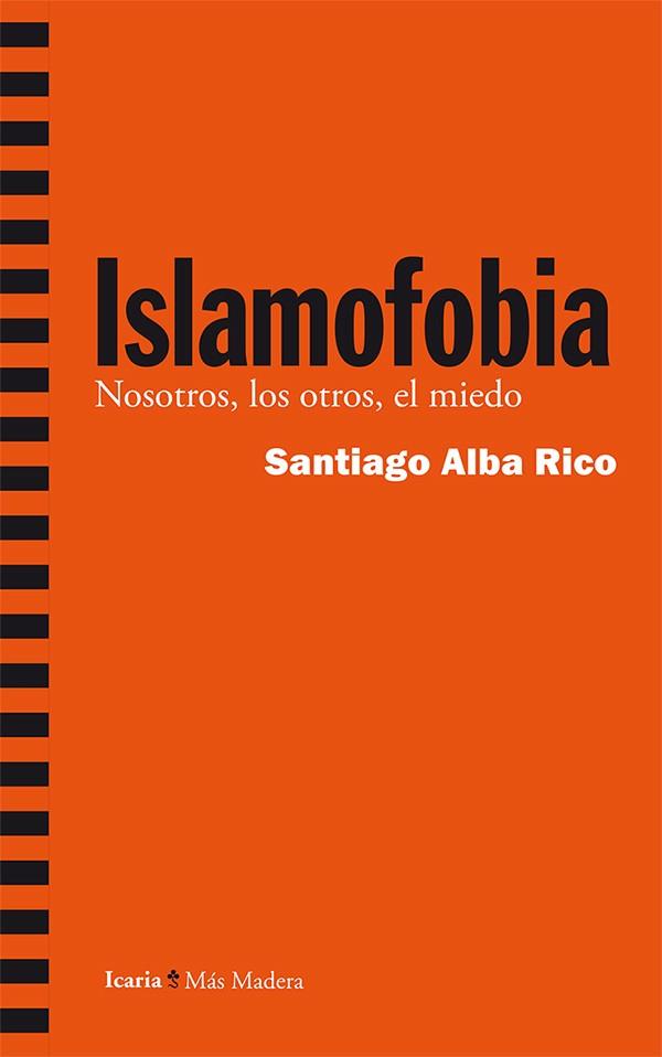 ISLAMOFOBIA | 9788498886610 | ALBA RICO,SANTIAGO | Llibreria Geli - Llibreria Online de Girona - Comprar llibres en català i castellà