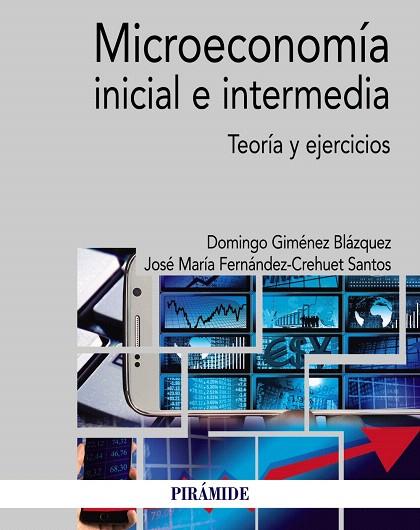 MICROECONOMÍA INICIAL E INTERMEDIA.TEORÍA Y EJERCICIOS | 9788436839180 | GIMÉNEZ BLÁZQUEZ,DOMINGO/FERNÁNDEZ-CREHUET SANTOS,JOSÉ MARÍA | Llibreria Geli - Llibreria Online de Girona - Comprar llibres en català i castellà