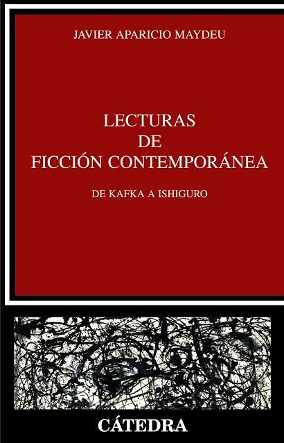 LECTURAS DE FICCION CONTEMPORANEA.DE KAFKA A ISHIGURO | 9788437625737 | APARICIO,JAVIER | Libreria Geli - Librería Online de Girona - Comprar libros en catalán y castellano