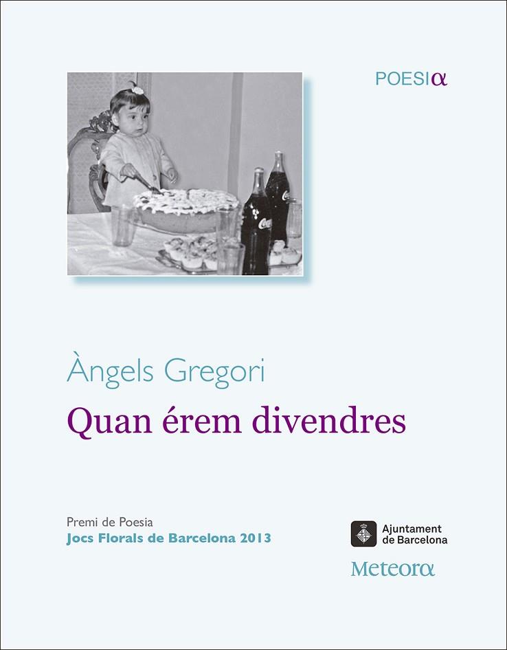 QUAN ÉREM DIVENDRES | 9788492874842 | GREGORI,ÀNGELS | Llibreria Geli - Llibreria Online de Girona - Comprar llibres en català i castellà