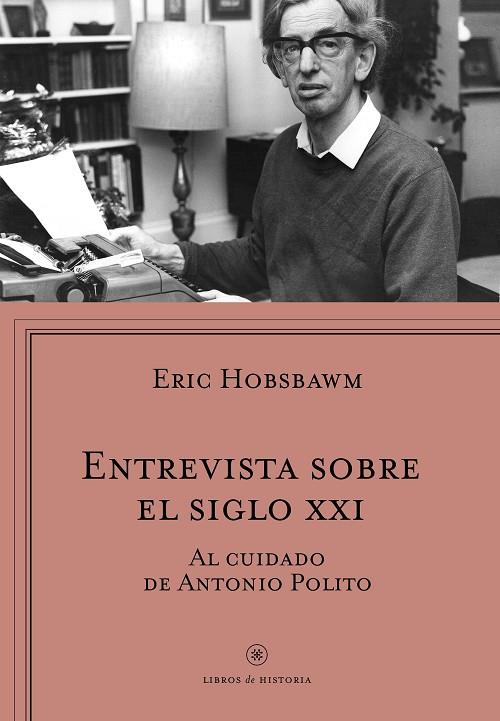 ENTREVISTA SOBRE EL SIGLO XXI | 9788498929461 | HOBSBAWM,ERIC | Libreria Geli - Librería Online de Girona - Comprar libros en catalán y castellano
