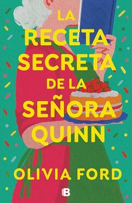 LA RECETA SECRETA DE LA SEÑORA QUINN | 9788466675703 | FORD, OLIVIA | Llibreria Geli - Llibreria Online de Girona - Comprar llibres en català i castellà