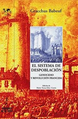 EL SISTEMA DE DESPOBLACION.GENOCIDIO Y REVOLUCION FRANCESA | 9788479603984 | BABEUF,GRACCHUS | Llibreria Geli - Llibreria Online de Girona - Comprar llibres en català i castellà