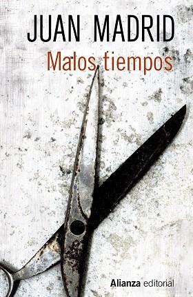 MALOS TIEMPOS | 9788491049005 | MADRID,JUAN | Libreria Geli - Librería Online de Girona - Comprar libros en catalán y castellano