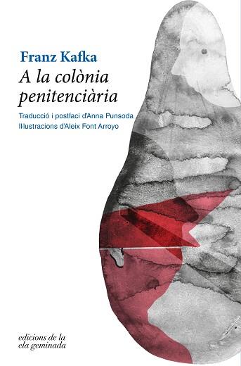 A LA COLÒNIA PENITENCIÀRIA | 9788412143058 | KAFKA,FRANZ | Libreria Geli - Librería Online de Girona - Comprar libros en catalán y castellano