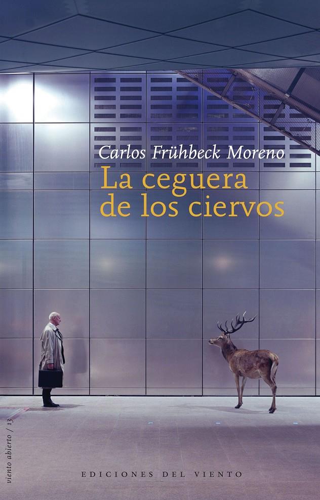 LA CEGUERA DE LOS CIERVOS | 9788496964587 | FRUHBECK MORENO,CARLOS | Llibreria Geli - Llibreria Online de Girona - Comprar llibres en català i castellà