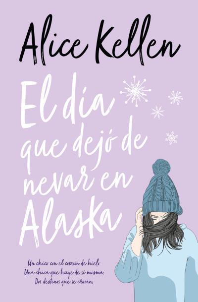 EL DÍA QUE DEJÓ DE NEVAR EN ALASKA | 9788416622788 | KELLEN,ALICE | Libreria Geli - Librería Online de Girona - Comprar libros en catalán y castellano