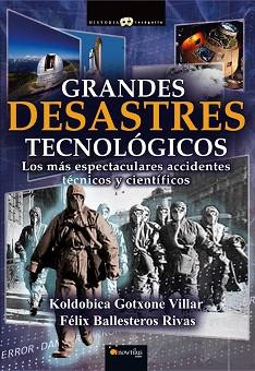 GRANDES DESASTRES TECNOLOGICOS | 9788499673721 | GOTXONE VILLAR,KOLDOBICA/BALLESTEROS RIVAS,FELIX | Libreria Geli - Librería Online de Girona - Comprar libros en catalán y castellano