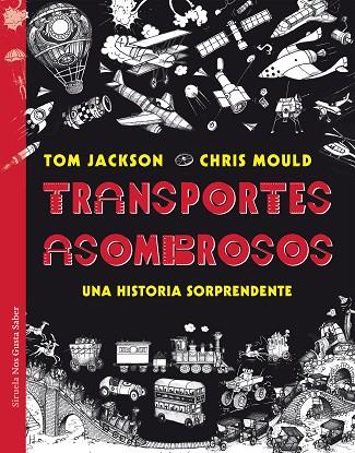 TRANSPORTES ASOMBROSOS.UNA HISTORIA SORPRENDENTE | 9788417454395 | JACKSON,TOM/MOULD,CHRIS | Llibreria Geli - Llibreria Online de Girona - Comprar llibres en català i castellà
