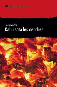 CALIU SOTA LES CENDRES | 9788494936104 | MUÑOZ,DORA | Libreria Geli - Librería Online de Girona - Comprar libros en catalán y castellano