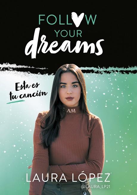 ESTA ES TU CANCIÓN (FOLLOW YOUR DREAMS 2) | 9788417460549 | LÓPEZ,LAURA | Llibreria Geli - Llibreria Online de Girona - Comprar llibres en català i castellà