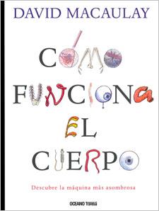 COMO FUNCIONA EL CUERPO  | 9786074004052 | MACAULAY,DAVID | Libreria Geli - Librería Online de Girona - Comprar libros en catalán y castellano