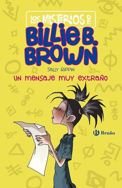 LOS MISTERIOS DE BILLIE B. BROWN-2.UN MENSAJE MUY EXTRAÑO | 9788469625194 | RIPPIN,SALLY | Libreria Geli - Librería Online de Girona - Comprar libros en catalán y castellano