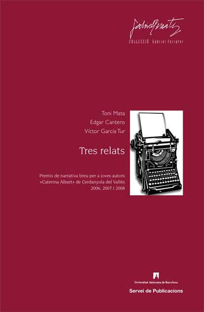 TRES RELATS | 9788449025662 | MATA,TONI/CANTERO,EDGAR/GARCIA,VICTOR | Libreria Geli - Librería Online de Girona - Comprar libros en catalán y castellano