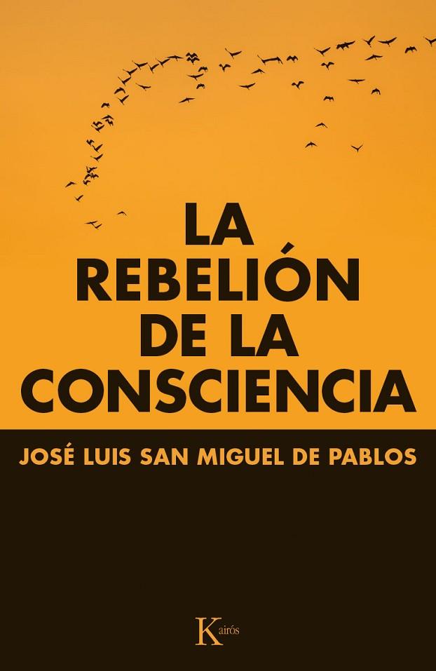 LA REBELIÓN DE LA CONSCIENCIA | 9788499884066 | SAN MIGUEL DE PABLOS,JOSÉ LUIS | Libreria Geli - Librería Online de Girona - Comprar libros en catalán y castellano