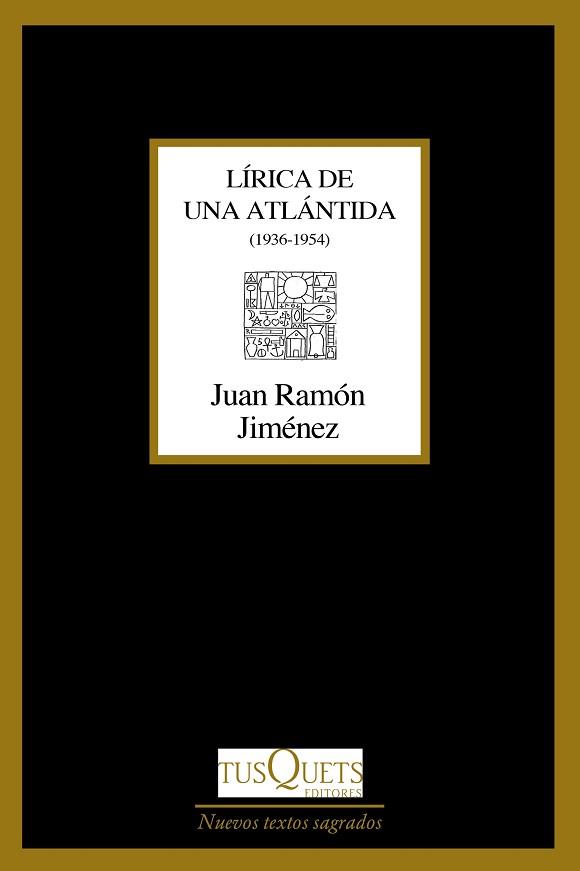 LÍRICA DE UNA ATLÁNTIDA(1936-1954) | 9788490667460 | JIMÉNEZ,JUAN RAMÓN | Libreria Geli - Librería Online de Girona - Comprar libros en catalán y castellano