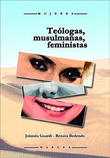 TEOLOGAS,MUSULMANAS,FEMINISTAS | 9788427718081 | GUARDI,JOLANDA/BEDENDO,RENATA | Llibreria Geli - Llibreria Online de Girona - Comprar llibres en català i castellà
