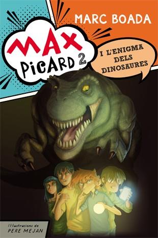 MAX PICARD-2.L'ENIGMA DELS DINOSAURES (TD) | 9788424654481 | BOADA,MARC | Libreria Geli - Librería Online de Girona - Comprar libros en catalán y castellano