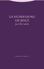 LA HUMANIDAD DE JESÚS | 9788498796315 | CASTILLO,JOSÉ M. | Llibreria Geli - Llibreria Online de Girona - Comprar llibres en català i castellà