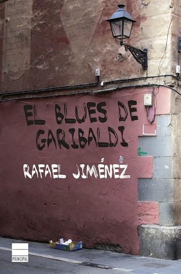 EL BLUES DE GARIBALDI | 9788416223244 | JIMÉNEZ,RAFAEL | Llibreria Geli - Llibreria Online de Girona - Comprar llibres en català i castellà