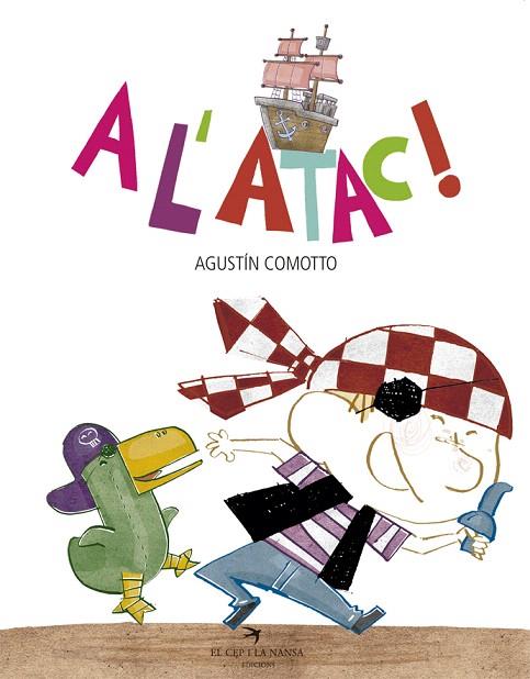A L'ATAC! | 9788417000271 | COMOTTO,AGUSTÍN | Libreria Geli - Librería Online de Girona - Comprar libros en catalán y castellano