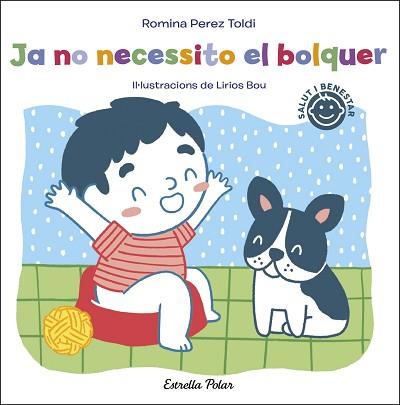 JA NO NECESSITO EL BOLQUER | 9788413891811 | PEREZ TOLDI,ROMINA/BOU,LIRIOS | Libreria Geli - Librería Online de Girona - Comprar libros en catalán y castellano