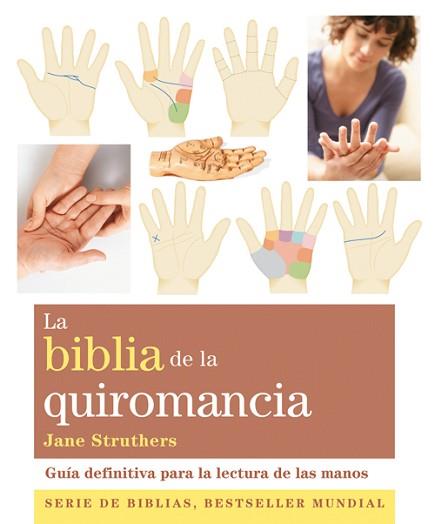 LA BIBLIA DE LA QUIROMANCIA | 9788484454526 | STRUTHERS,JANE | Libreria Geli - Librería Online de Girona - Comprar libros en catalán y castellano