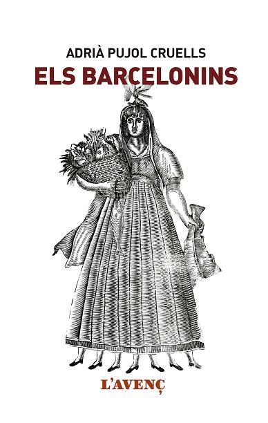 ELS BARCELONINS | 9788416853151 | PUJOL CRUELLS,ADRIÀ | Libreria Geli - Librería Online de Girona - Comprar libros en catalán y castellano